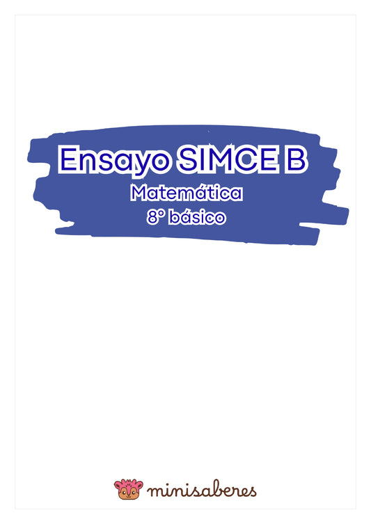 Ensayo SIMCE B - Matemática 8° básico