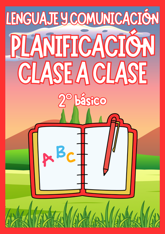 Planificación CLASE A CLASE - 2° básico (LEN)