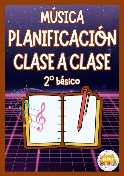 Planificación CLASE A CLASE - 2° básico (MUS)
