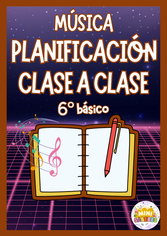 Planificación CLASE A CLASE - 6° básico (MUS)