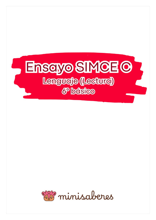Ensayo SIMCE C - Lenguaje 6° básico