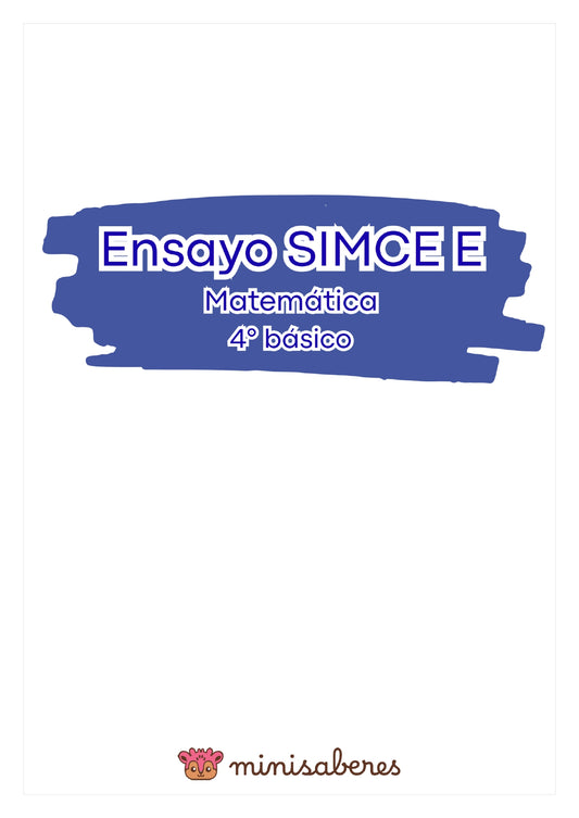 Ensayo SIMCE E - Matemática 4° básico