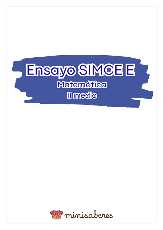 Ensayo SIMCE E - Matemática II medio